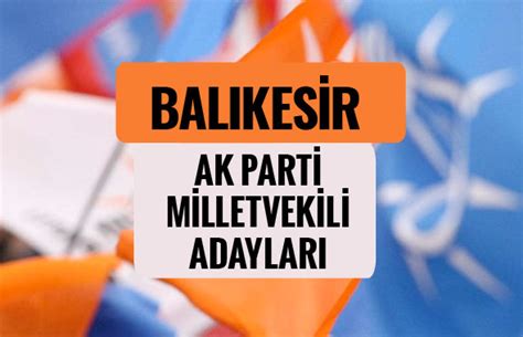 balıkesir akp milletvekili adayları 2018